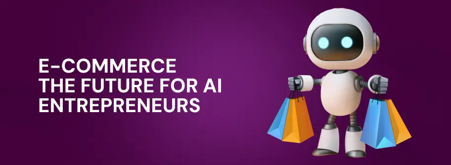 AI Powered E-Commerce The Future of Online Business