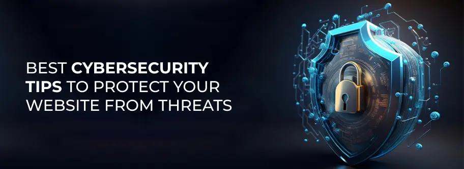 Protect Your Website Top Cybersecurity Tips
